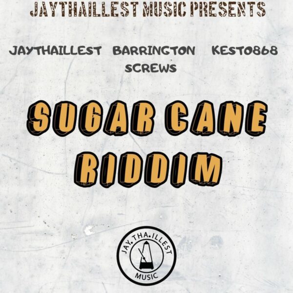 Sugar Cane Riddim - Jaythaillest Music