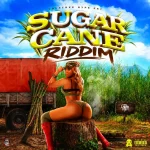 Sugar Cane Riddim – Countree Hype Entertainment