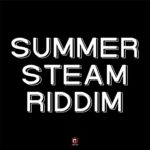 Summer Steam Riddim – Aaron Duncan