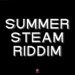 Summer Steam Riddim – Aaron Duncan