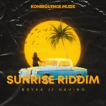 Sunrise Riddim (2024) – Konsequence Muzik