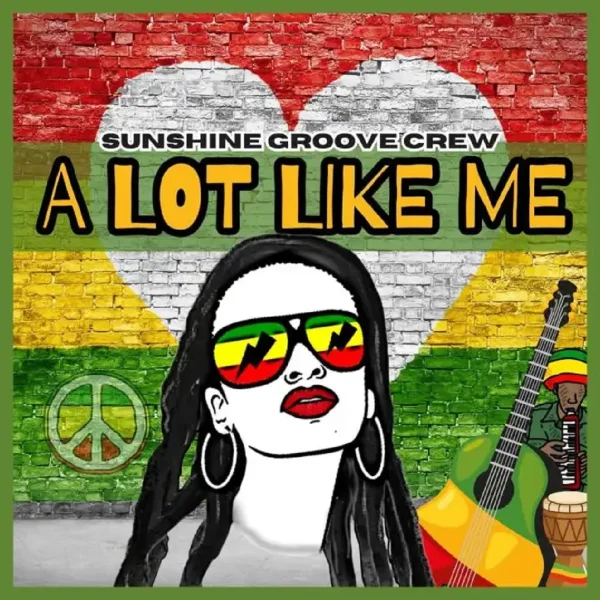 Sunshine Groove Crew - A Lot Like Me