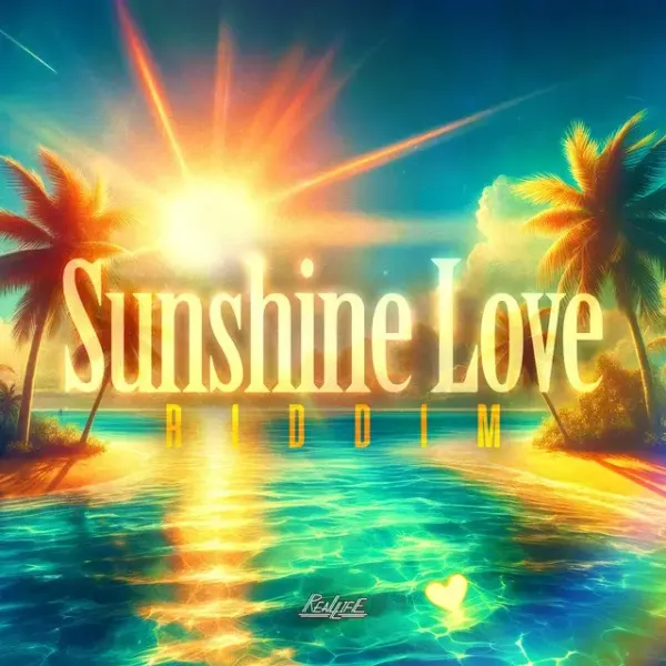 Sunshine Love Riddim - Real Life Productions