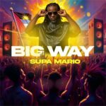 Supa Mario – Big Way