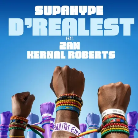 Supahype Ft. Zan & Kernal Roberts – D’realest Supahype Ft. Zan & Kernal Roberts - D'realest