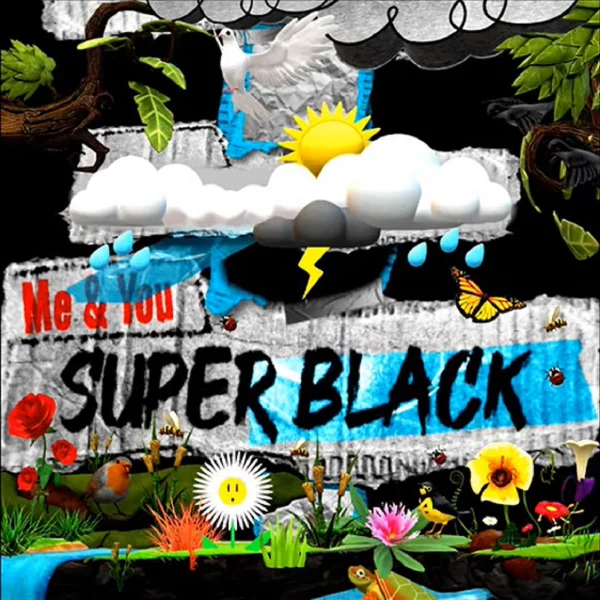 Super Black - Me & You