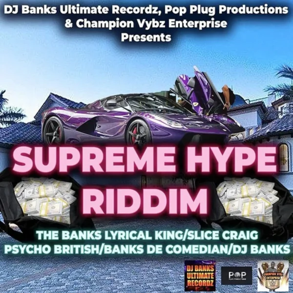 Supreme Hype Riddim - Pop Plug Productions