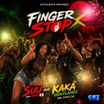 Suu Ft. Kaka Highflames – Finger Stop
