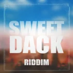 Sweet Dack Riddim – Reign Studio Zw