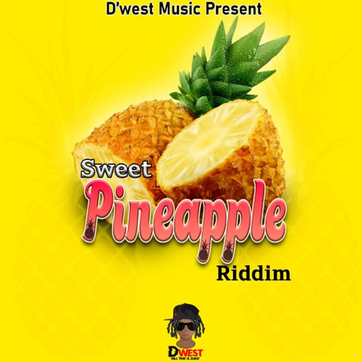Sweet Pineapple Riddim - D'west Music