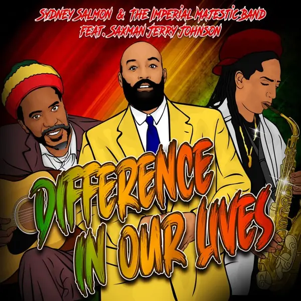 sydney salmon & the imperial majestic band feat. jerry johnson - difference in our lives