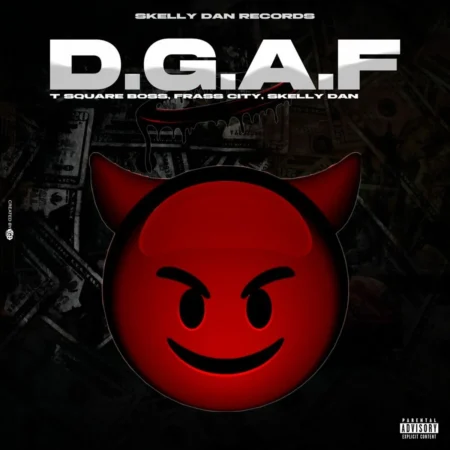 T Square Boss, Skelly Dan, Frass City - Dgaf