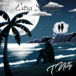 T.Natty – Extra Strength