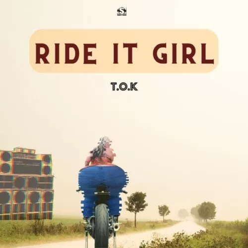 t.o.k - ride it girl