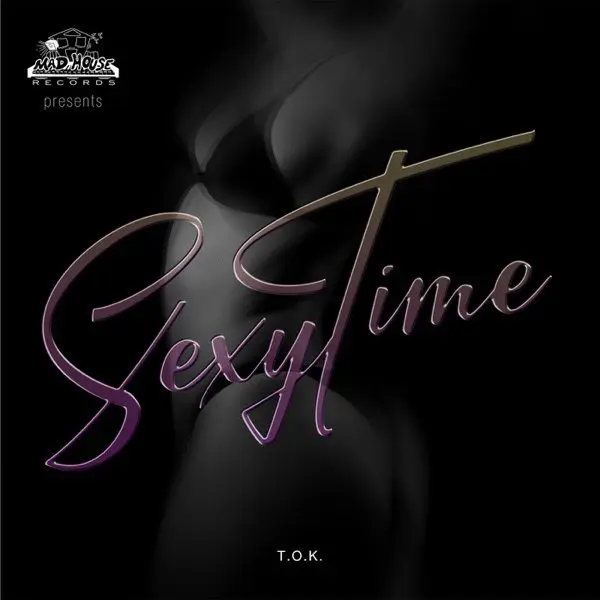 t.o.k - sexy time