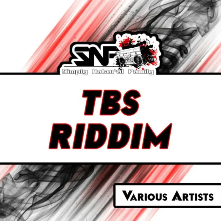 TBS Riddim – Simply Natural Family Tbs Riddim - Simply Natural Family