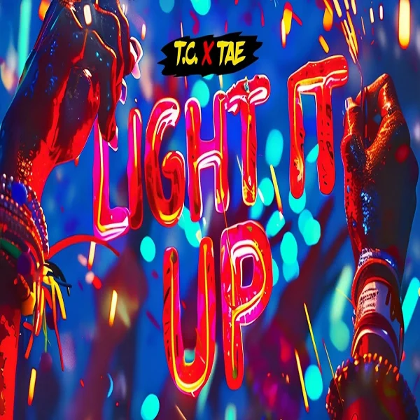 Tc X Tae - Light It Up