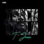 T’Jean – Twice A Child