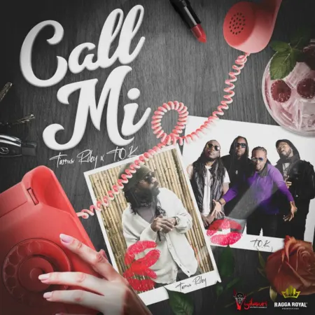 T.o.k X Tarrus Riley - Call Mi