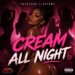 Tactikal x Ayorec – Cream All Night