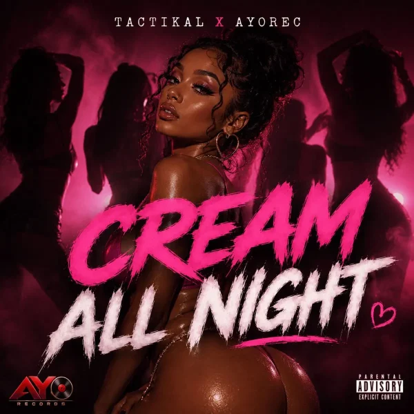 Tactikal X Ayorec - Cream All Night