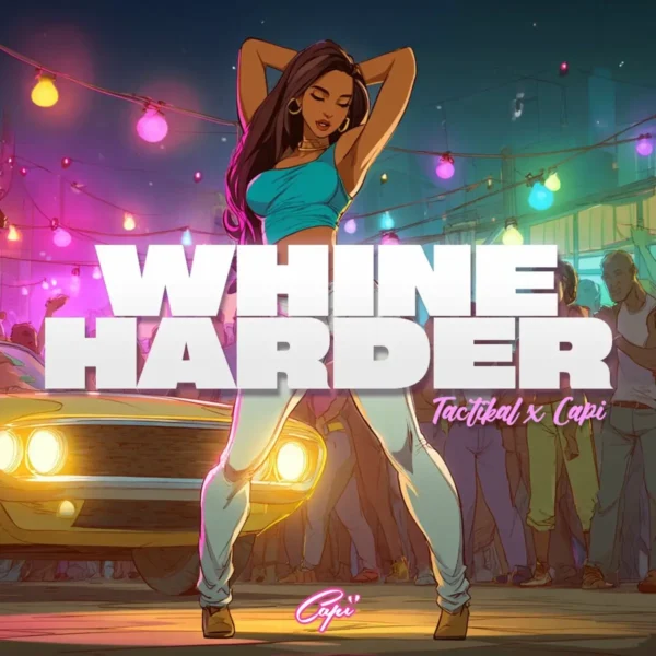 Tactikal X Capi - Whine Harder