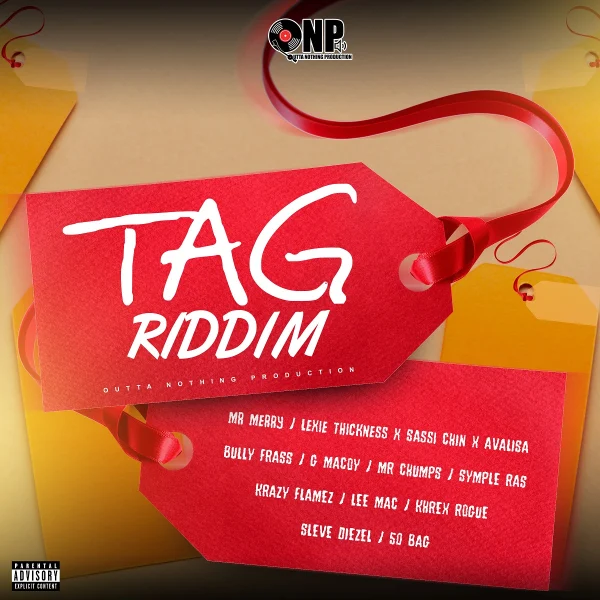 Tag Riddim - Outta Nothing Production