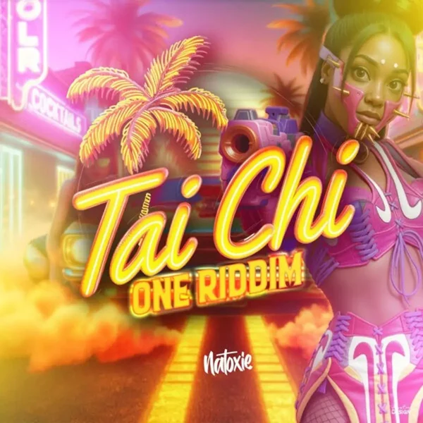 Tai Chi One Riddim - Natoxie