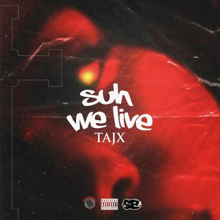 Tajx - Suh We Live