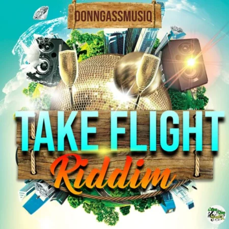 Take Flight Riddim - Donn Gass Musiq