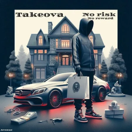 Takeova - No Risk No Reward