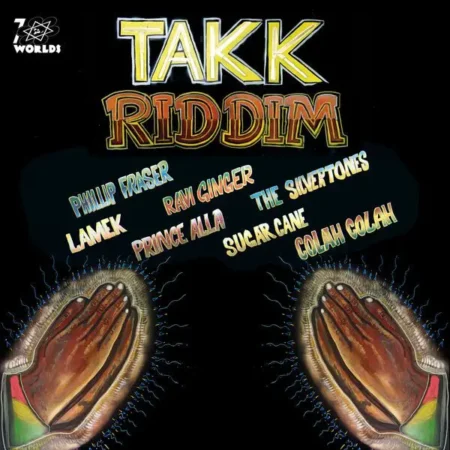 Takk Riddim – 7 Worlds Takk Riddim - 7 Worlds