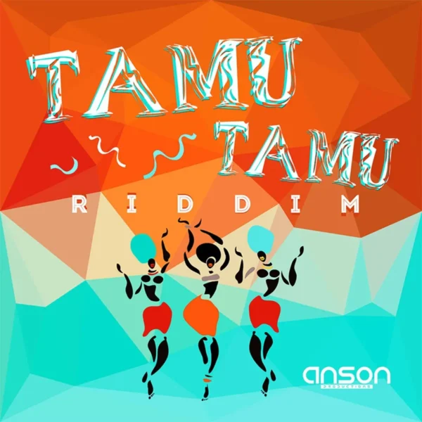 Tamu Tamu Riddim - Anson Productions