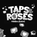 Taps And Roses Riddim (Extra) – G-G Records