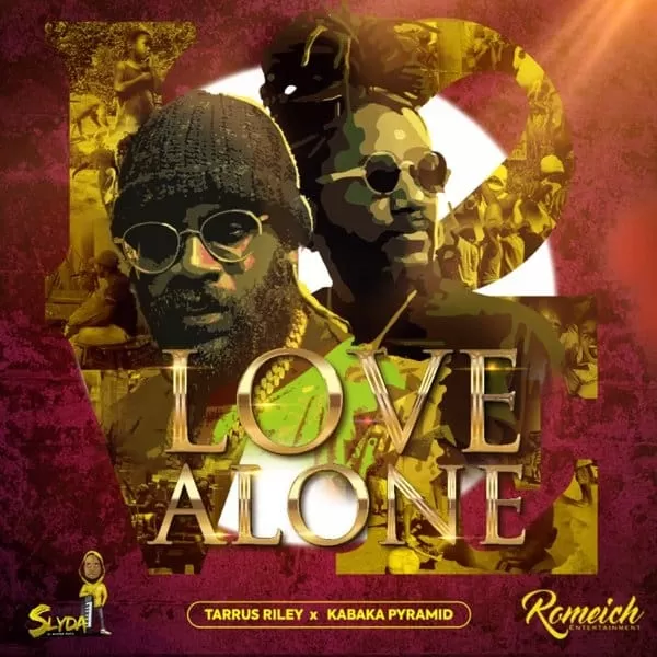 tarrus riley and kabaka pyramid - love alone