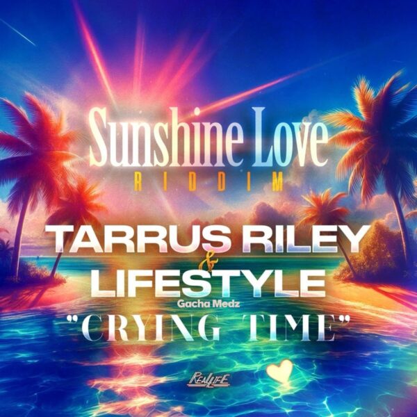 Tarrus Riley, Life Style & Gacha Medz - Crying Time