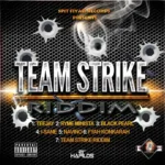 Team Strike Riddim – Spit Fiyah Records