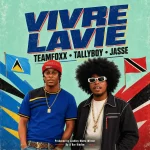 Teamfoxx x Tallyboy x Jasse – Vivre La Vie