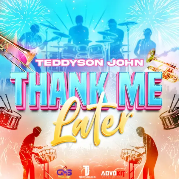 Teddyson John - Thank Me Later