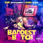 Teebone – Baddest Bitch