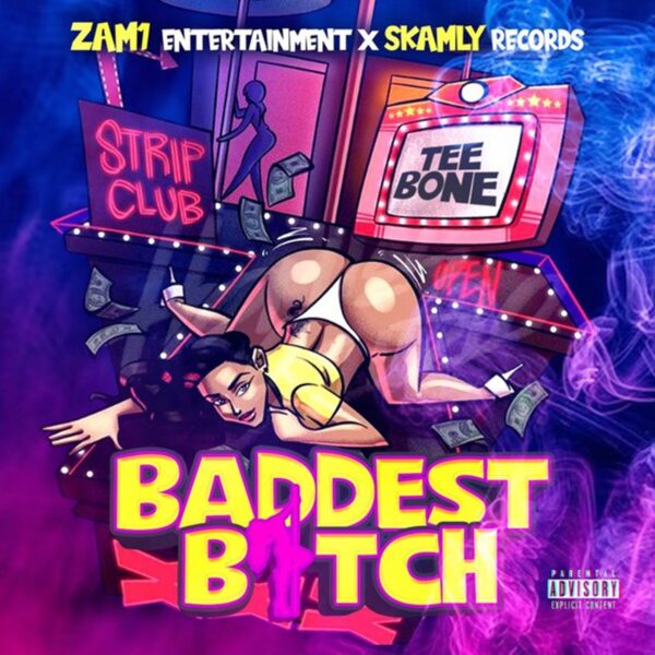 Teebone – Baddest Bitch Teebone - Baddest Bitch