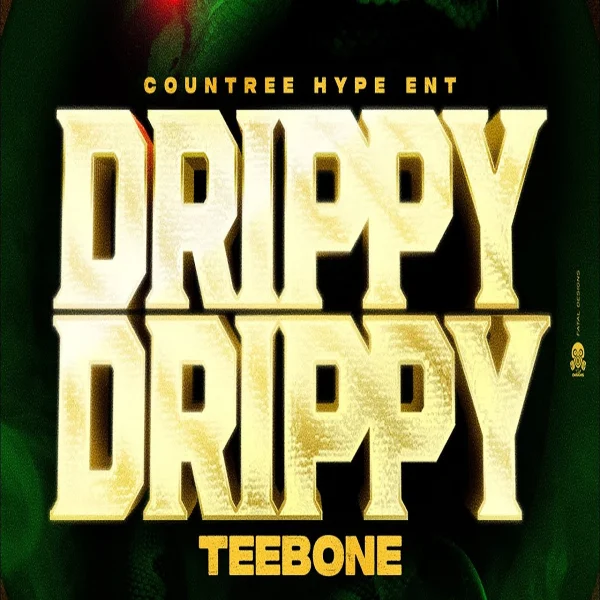 Teebone - Drippy Drippy