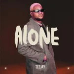 Teejay – Alone