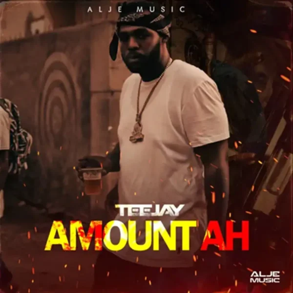 Teejay - Amount Ah