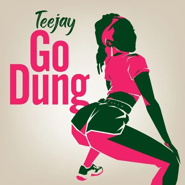 Teejay - Go Dung (Sped Up)
