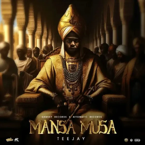 Teejay - Mansa Musa