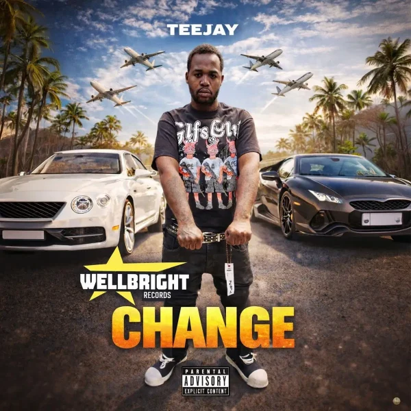 Teejay X Well Bright - Change