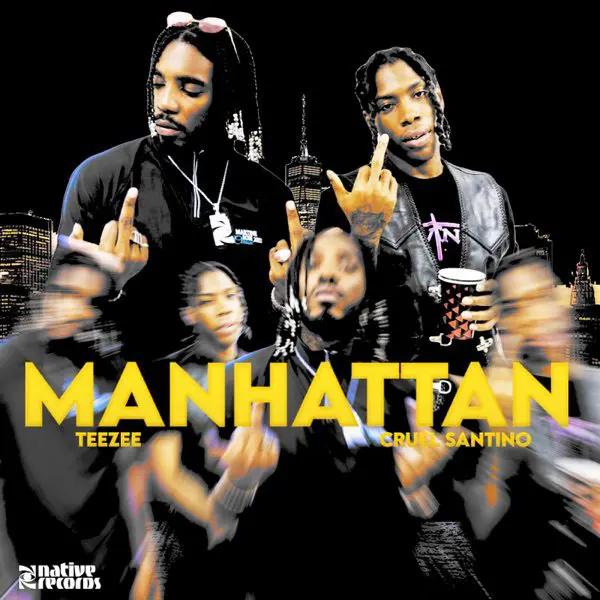 teezee & cruel santino - manhattan