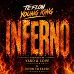 Teflon Young King – Inferno