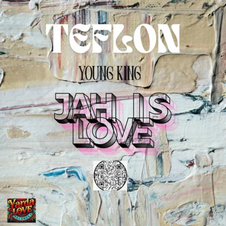 Teflon Young King - Jah Is Love